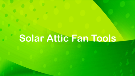Solar Attic Fan Installation Tools